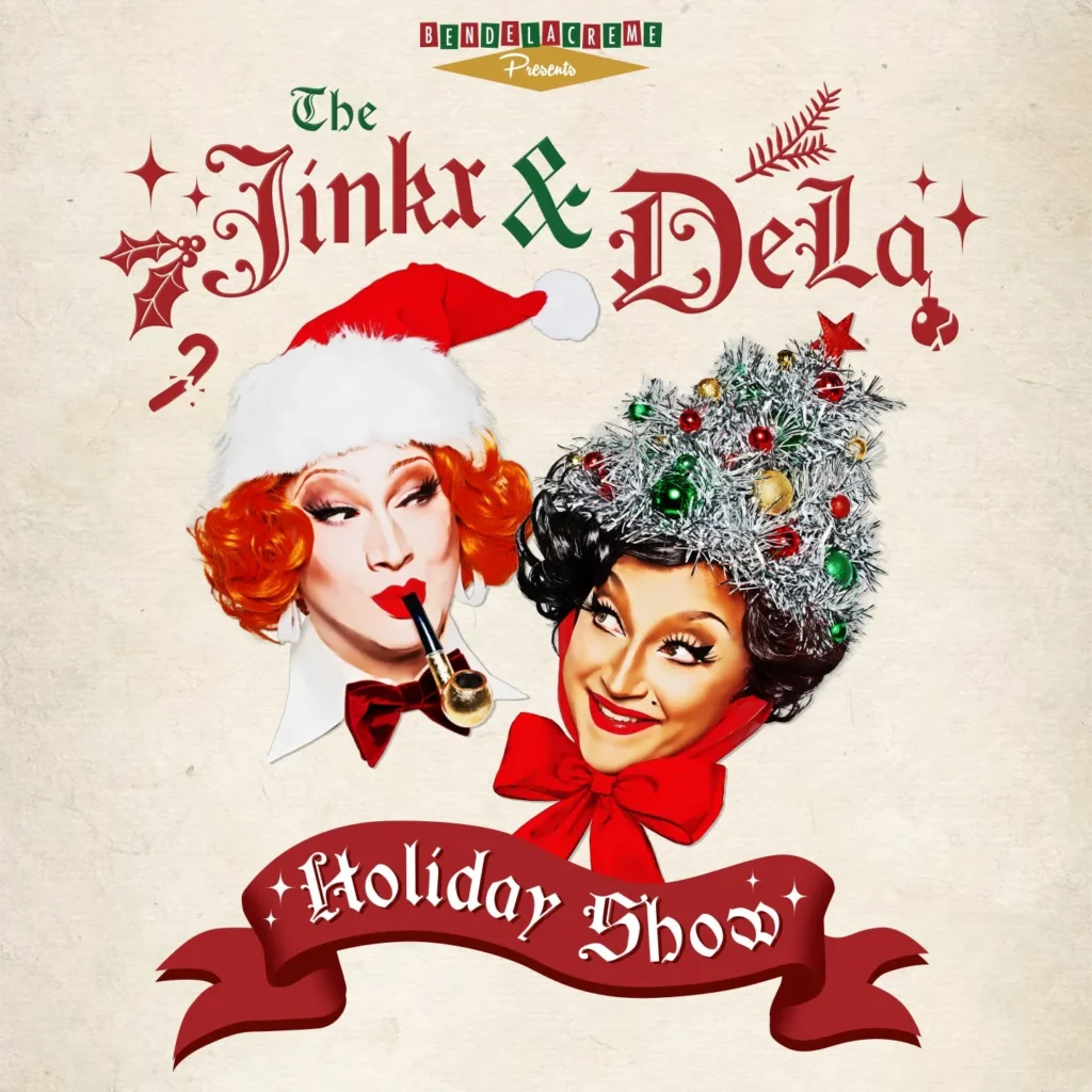 The Jinkx & DeLa Holiday Show